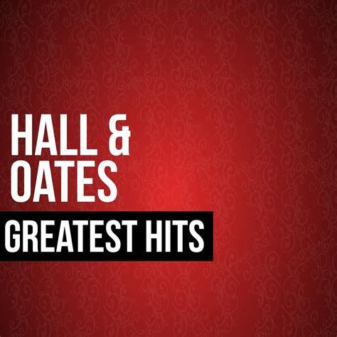 Daryl Hall & John Oates - Hall & Oates Greatest Hits | iHeart