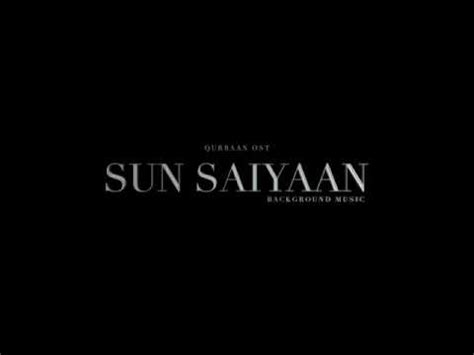 Sun Saiyaan | OST Qurbaan | ARY Digital | Background Themes | Part II ...