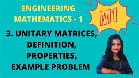 3. Unitary Matrix - Definition, Properties, Example Problem |M1| - YouTube