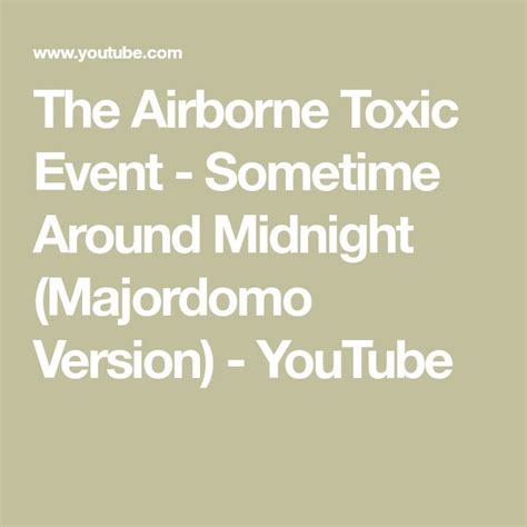 The Airborne Toxic Event - Sometime Around Midnight (Majordomo Version ...