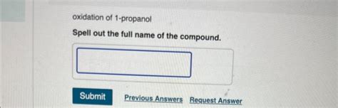 Solved oxidation of 1-propanol Spell out the full name of | Chegg.com