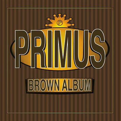 Primus - Brown Album (180g Vinyl 2LP) * * * - Music Direct