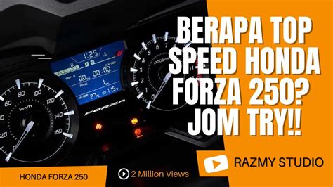 BERAPA TOP SPEED HONDA FORZA 250?? JOM TRY!! - YouTube