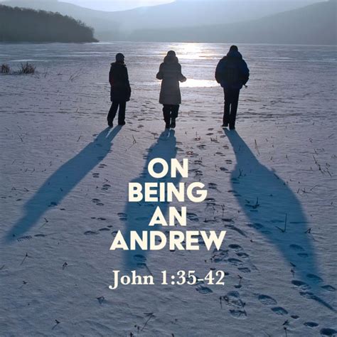 John 1:35-42: On Being an Andrew – God Centered Life