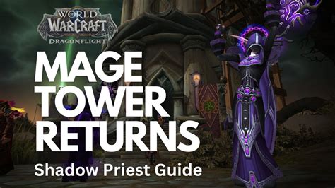 Thwarting The Twins Dragonflight Mage Tower Guide: Shadow Priest ...