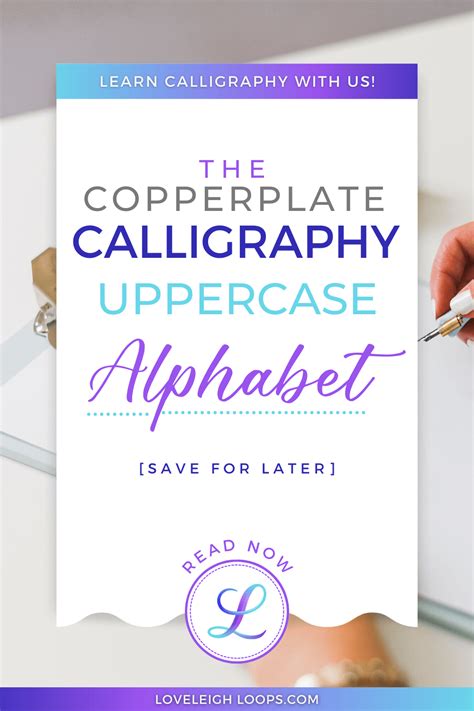 Beginner's Guide To The Copperplate Uppercase Alphabet — Loveleigh Loops