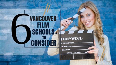 Top 6 Vancouver film schools for upcoming filmmakers to consider