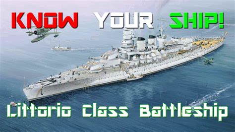 World of Warships - Know Your Ship #13 - Littorio Class Battleship ...