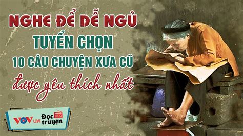 NGHE ĐỂ DỄ NGỦ -Tuyển Chọn 10 Truyện Ngắn HAY NHẤT | Đọc Truyện Đêm ...