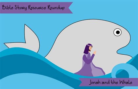 Bible Story Resource Roundup-Jonah and the Whale | Christian Children's ...