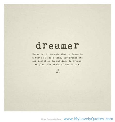 Famous quotes about 'Dreamers' - Sualci Quotes 2019