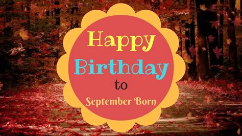 September Born Birthday Wishes | Gorgeous Happy Birthday Video - YouTube