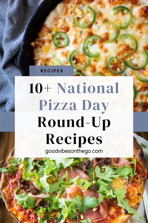 10+ National Pizza Day Round-Up Recipes ⋆