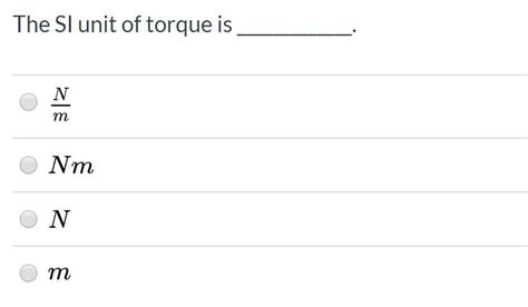 Answered: The Sl unit of torque is Nm | bartleby