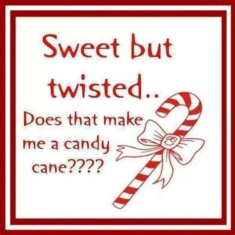 Sweet But Twisted | Christmas quotes funny, Christmas quotes for ...