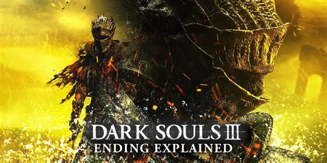 Dark Souls 3: All 4 Endings Explained