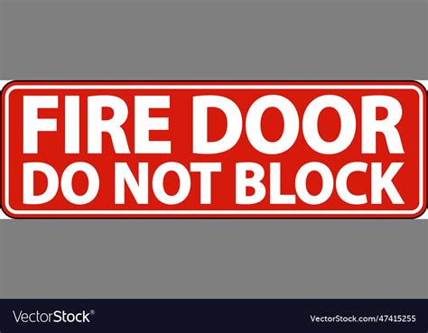 Fire door do not block sign Royalty Free Vector Image