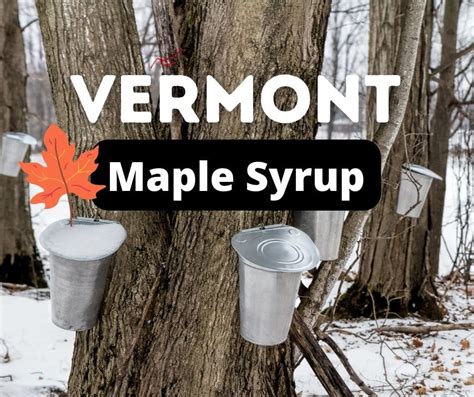 Vermont Maple Syrup and Sugar Houses to Visit