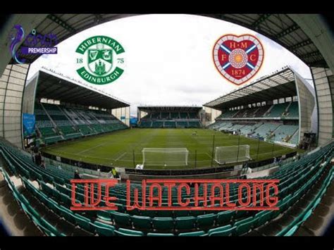 Hibs vs Hearts live watchalong {22/23 chich premiership } - YouTube