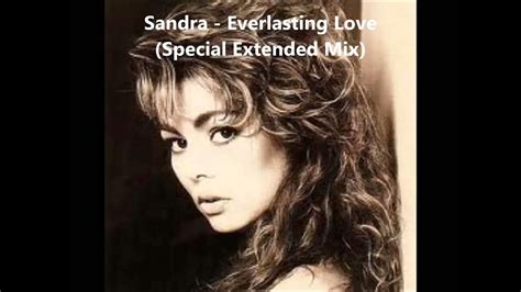 SANDRA - Everlasting Love (Special Extended Mix) - YouTube