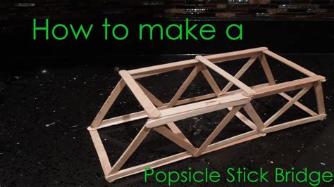 How To Build A Popsicle Stick Truss Bridge - Flatdisk24