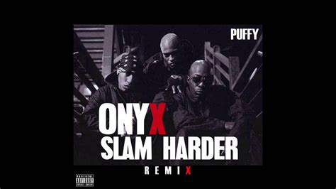 Onyx - Slam Harder Remix (Prod. by Puffy) - YouTube