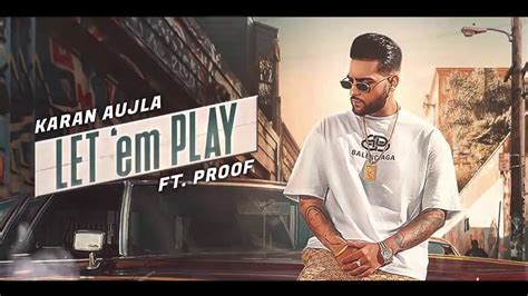 Let 'em play||karan aujla new song 2020 ft.proff|official song - YouTube