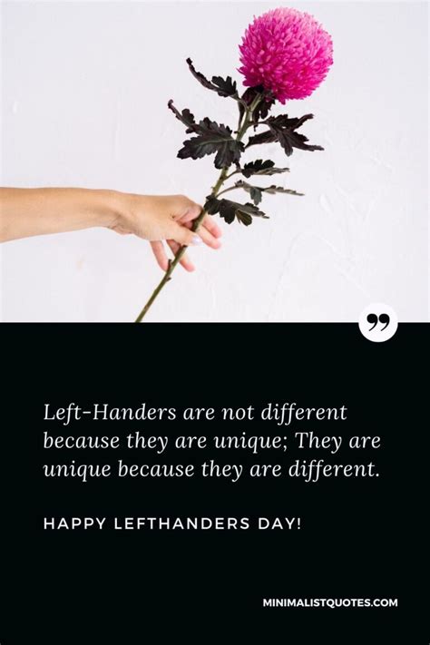 Left-Handers are not different because they are unique; They are unique ...