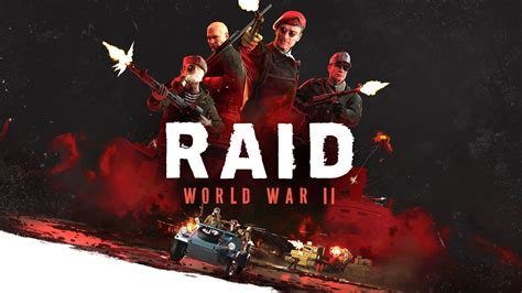 RAID: World War II Finally Launches on PC; Hitting PS4 and Xbox One ...