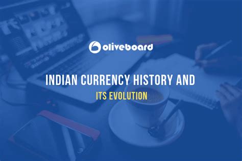 Indian Currency History and its Evolution - Oliveboard