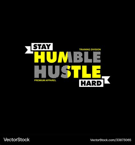 Stay humble hustle hard slogan vintage fashion Vector Image