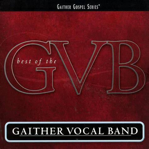 The Gaither Vocal Band - Best of The Gaither Vocal Band Lyrics and ...