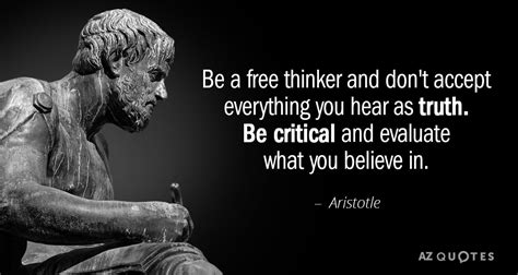 Aristotle quote: Be a free thinker and don't accept everything you hear...