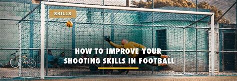 How to Improve Your Shooting Skills in Football? 2020