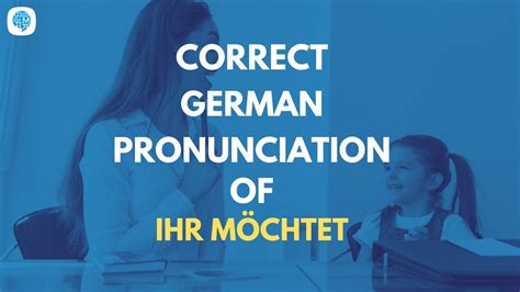 How to pronounce 'ihr möchtet' (you want) in German? | German ...