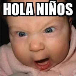 Meme Bebe furioso - hola niños - 32060832