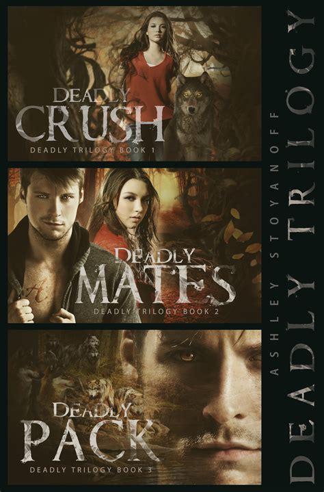 Deadly Trilogy Complete Series by Ashley Stoyanoff | Goodreads