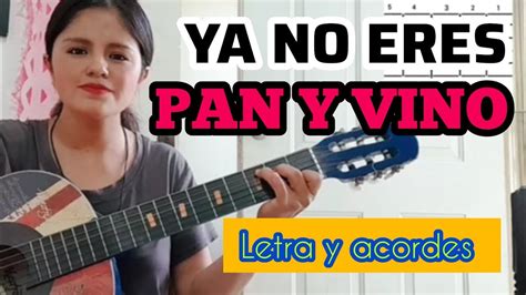 Ya no eres Pan y Vino. Letra y acordes Acordes - Chordify