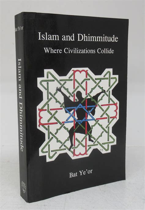 Islam and Dhimmitude: Where Civilizations Collide von YE'OR, Bat ...