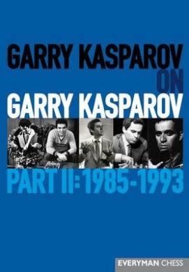 Garry Kasparov on Garry Kasparov, Part 2, Garry Kasparov - Shop Online ...