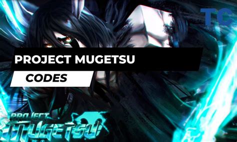 PM [RELEASE] Codes Wiki - Project Mugetsu Codes List