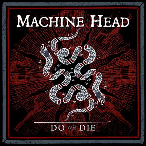 Do Or Die (OFFICIAL NEW SONG) – Machine Head