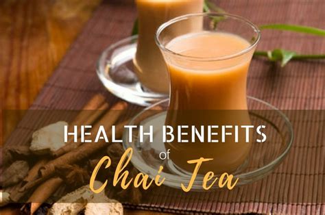 Top 7 Chai Tea Benefits for Health and Weight Loss