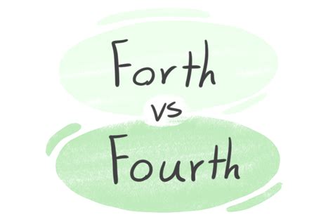 "Forth" vs. "Fourth" in English | LanGeek