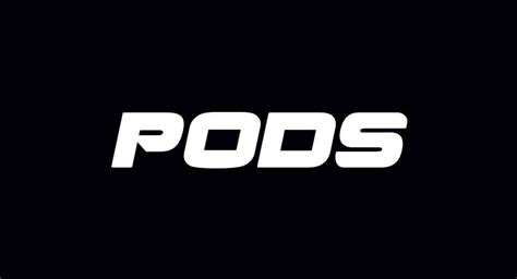 Pods