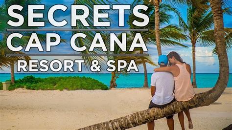 Secrets Cap Cana Resort & Spa Travel Video Tour - YouTube