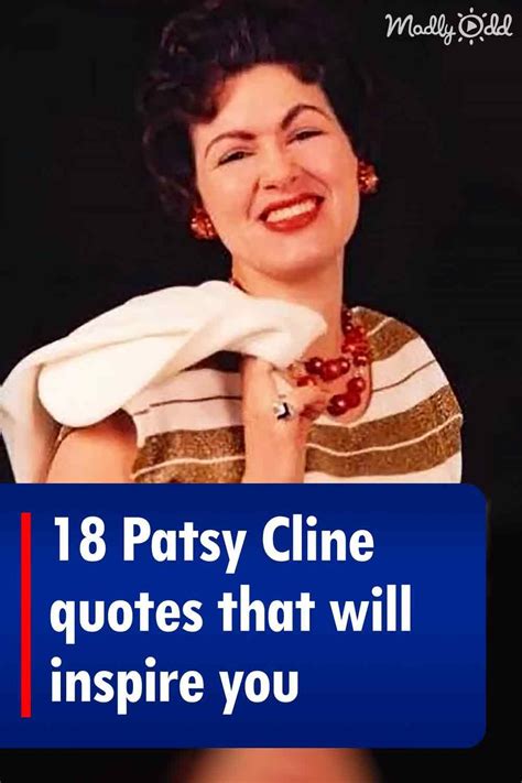 18 Patsy Cline quotes that will inspire you | Patsy cline quotes, Patsy ...