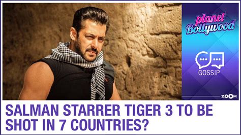 Salman Khan Tiger 3 | Salman Khan starrer Tiger 3 to be shot in seven ...