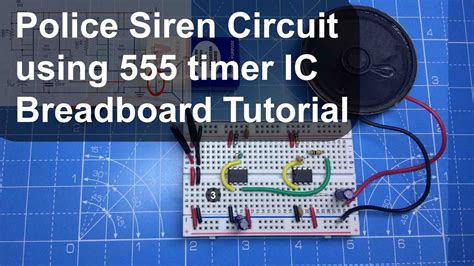 Police Siren Circuit using 555 timer IC - Breadboard Tutorial - YouTube