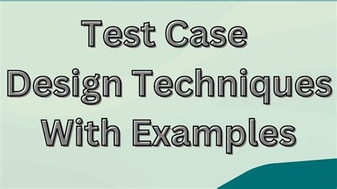 Test Case Design Techniques | Examples